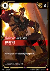 Draven, Showboat